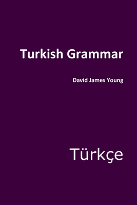 Turkish Grammar - Young, David James