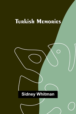 Turkish Memories - Whitman, Sidney