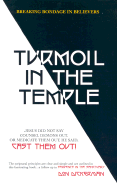Turmoil in the Temple: Breaking Bondage in Believers