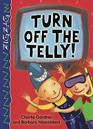 Turn Off the Telly
