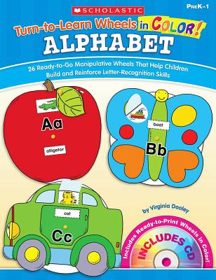 Turn-To-Learn Wheels in Color: Alphabet: 26 Ready-To-Go Manipulative Wheels That Help Children Build and Reinforce Letter-Recognition Skills - Dooley, Virginia