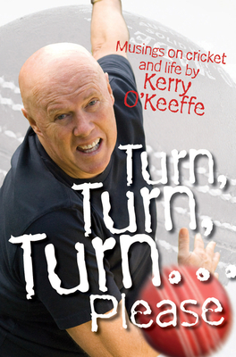 Turn Turn Turn Please - O'Keeffe, Kerry