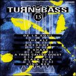 Turn Up the Bass, Vol. 13 - Various Artists