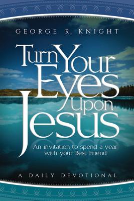Turn Your Eyes Upon Jesus - Knight, George R