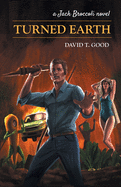 Turned Earth: A Jack Broccoli Novel
