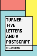 Turner: Five Letters and a PostScript.