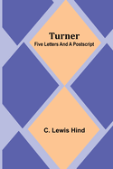 Turner: Five letters and a postscript