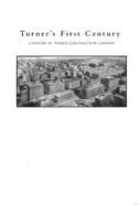 Turner's First Century: A History of Turner Construction Company