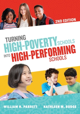 Turning High-Poverty Schools Into High-Performing Schools - Parrett, William H, and Budge, Kathleen M