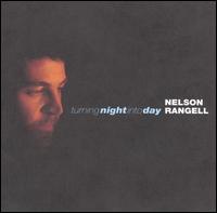 Turning Night into Day - Nelson Rangell