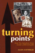 Turning Points: How the Salvation Army Found a Different Path - Satterlee, Allen