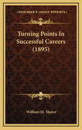 Turning Points in Successful Careers (1895)