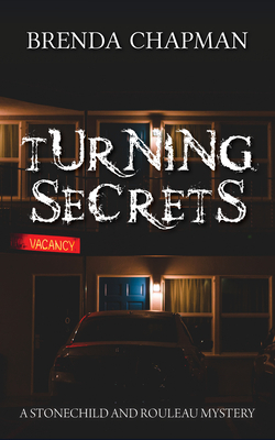 Turning Secrets: A Stonechild and Rouleau Mystery - Chapman, Brenda