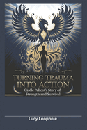 Turning Trauma Into Action: Gis?le Pelicot's Story of Strength and Survival
