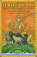 Turtle Island: Tales of the Algonquian Nations - Curry, Jane Louise, PH.D.