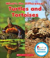 Turtles and Tortoises (Rookie Read-About Science: What's the Difference?)