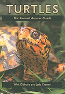 Turtles: The Animal Answer Guide