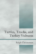 Turtles, Trucks, and Turkey Vultures