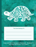 Turtley Awesome Draw and Write Storybook Notebook - Grades K - 2: Turtley Awesome Pattern Creative Writing Dotted Midline Story Journal; Kindergarten through 2nd Grade