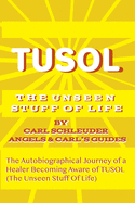 Tusol: The Unseen Stuff of Life
