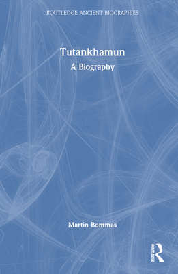 Tutankhamun: A Biography - Bommas, Martin