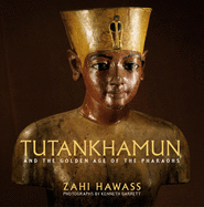 Tutankhamun and the Golden Age of the Pharaohs: A Souvenir Book