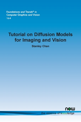 Tutorial on Diffusion Models for Imaging and Vision - Chan, Stanley H