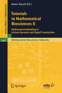 Tutorials in Mathematical Biosciences II: Mathematical Modeling of Calcium Dynamics and Signal Transduction