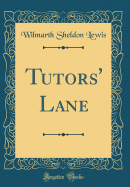 Tutors' Lane (Classic Reprint)