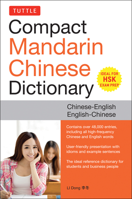 Tuttle Compact Mandarin Chinese Dictionary: Chinese-English English-Chinese [All HSK Levels, Fully Romanized] - Dong, LI