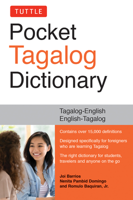Tuttle Pocket Tagalog Dictionary: Tagalog-English / English-Tagalog - Barrios, Joi, and Domingo, Nenita Pambid, and Baquiran, Romulo