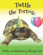 Tuttle the Tortoise: A beautifully illustrated picture book introducing children to the world of colour and rhyme as Tuttle walks through the meadow on his birthday. For Beginner Readers (ages 0-5)