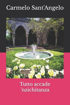 Tutto accade 'nzichitanza - Sant'angelo, Carmelo