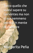 Tutto quello che volevi sapere su Cervntes ma non ti era nemmeno venuto in mente di chiedere