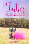 Tutus & Cowboy Boots (Part 2)