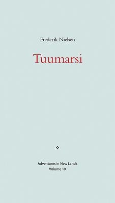 Tuumarsi - Nielsen, Frederik, and Hutchings, Torben (Translated by), and Berthelsen, Christian