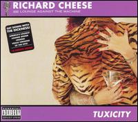 Tuxicity - Richard Cheese & Lounge Against the Machine