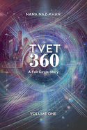 Tvet 360: A Full Circle Story