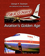 TWA O'Hare Aviation's Golden Age