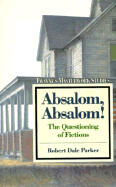 Twayne's Masterwork Studies: Absalom, Absalom!: The Questioning of Fictions