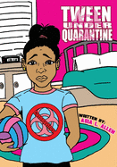 Tween Under Quarantine