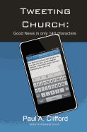 Tweeting Church: Good News in Only 140 Chararacters