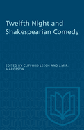 Twelfth Night and Shakespearian Comedy