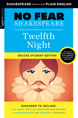 Twelfth Night: No Fear Shakespeare Deluxe Student Edition: Volume 10 - Sparknotes