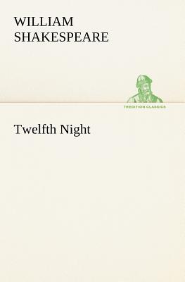 Twelfth Night - Shakespeare, William