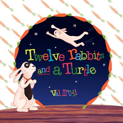 Twelve Rabbits and a Turtle - McCall, Val