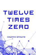 Twelve Times Zero