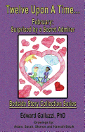 Twelve Upon a Time... February: Surprised by a Secret Admirer, Bedside Story Collection Series