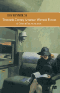 Twentieth-Century American Women's Fiction: A Critical Introduction