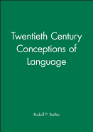 Twentieth Century Conceptions of Language: Mastering the Metaphysics Market
